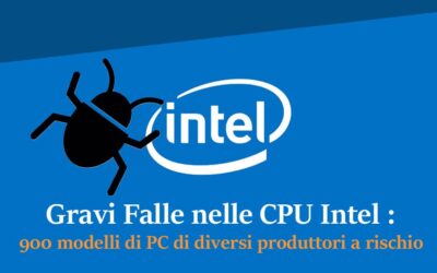 Gravi Falle nelle CPU Intel : 900 modelli di PC di diversi produtturi a rischio